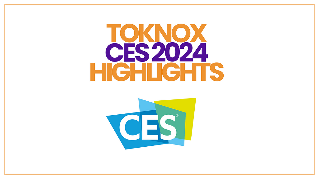 Toknox at CES 2024 in Las Vegas