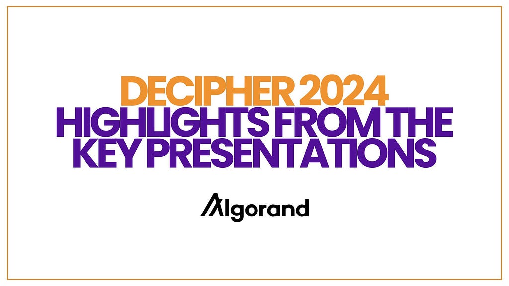 Decipher 2024: highlights from the key presentations